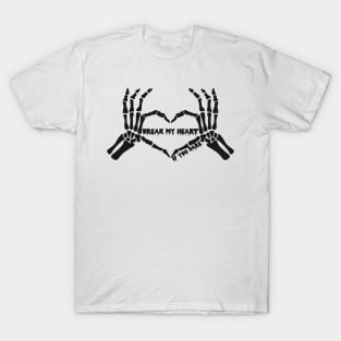 Break my heart if you dare Halloween skeleton heart T-Shirt